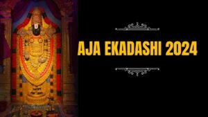 Aja Ekadashi 2024